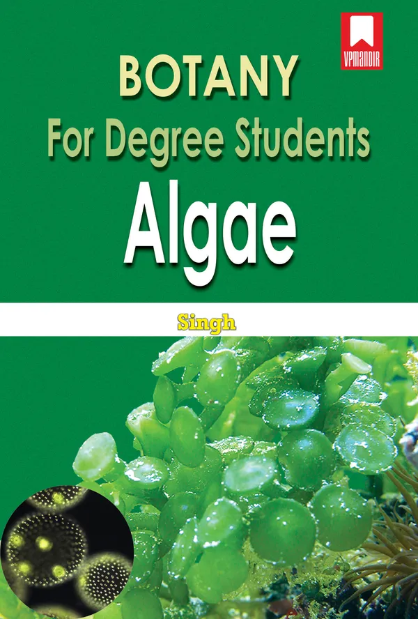 Botany for Degree Students : Algae