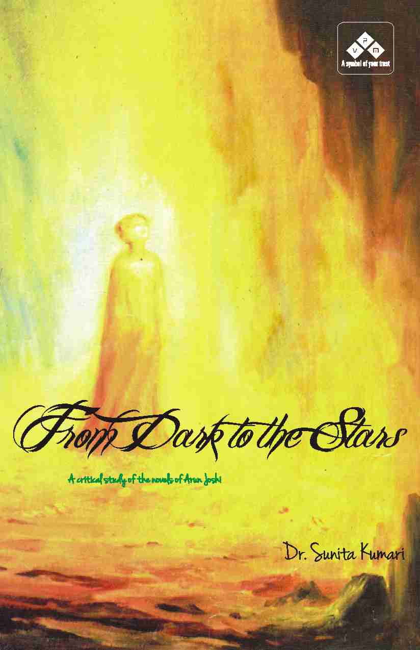 From Dark to the Stars: A critical study of the novels of Arun Joshi