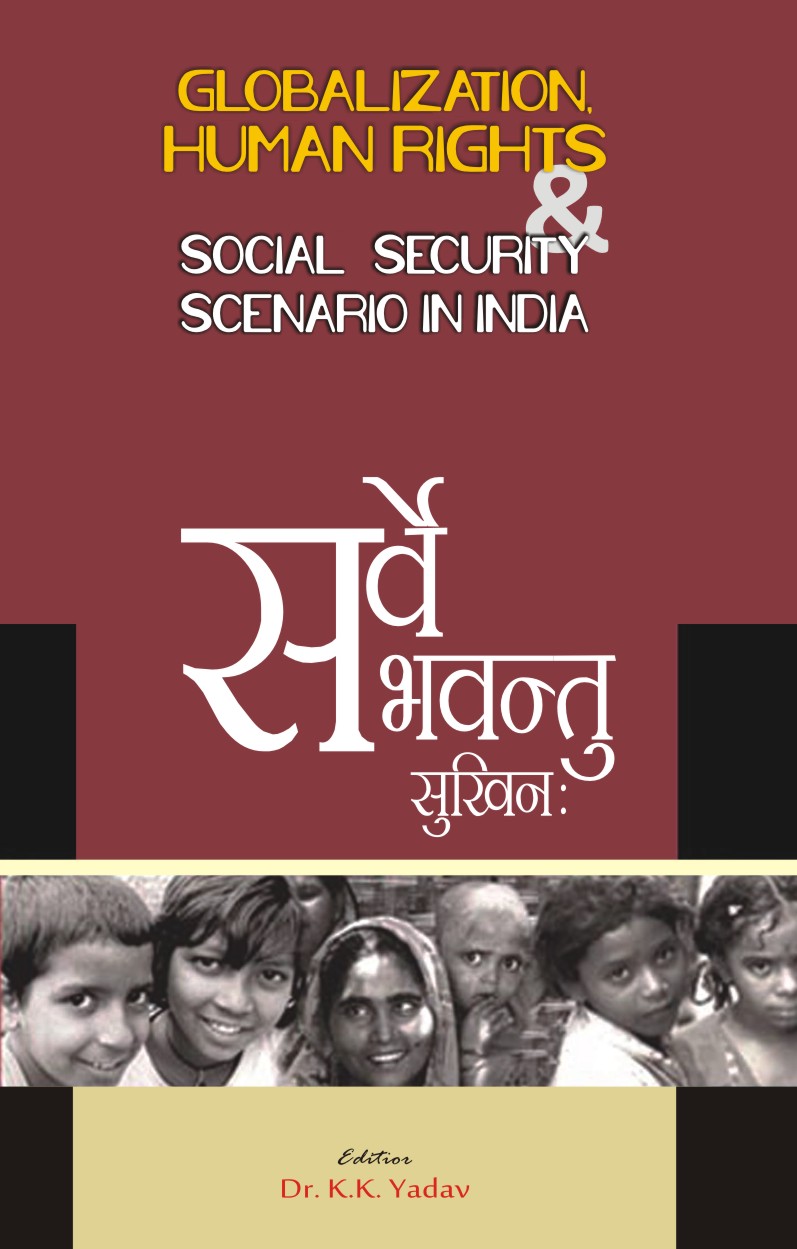 GLOBALIZATION , HUMAN RIGHTS & SOCIAL SECURITY SCENARIO IN INDIA