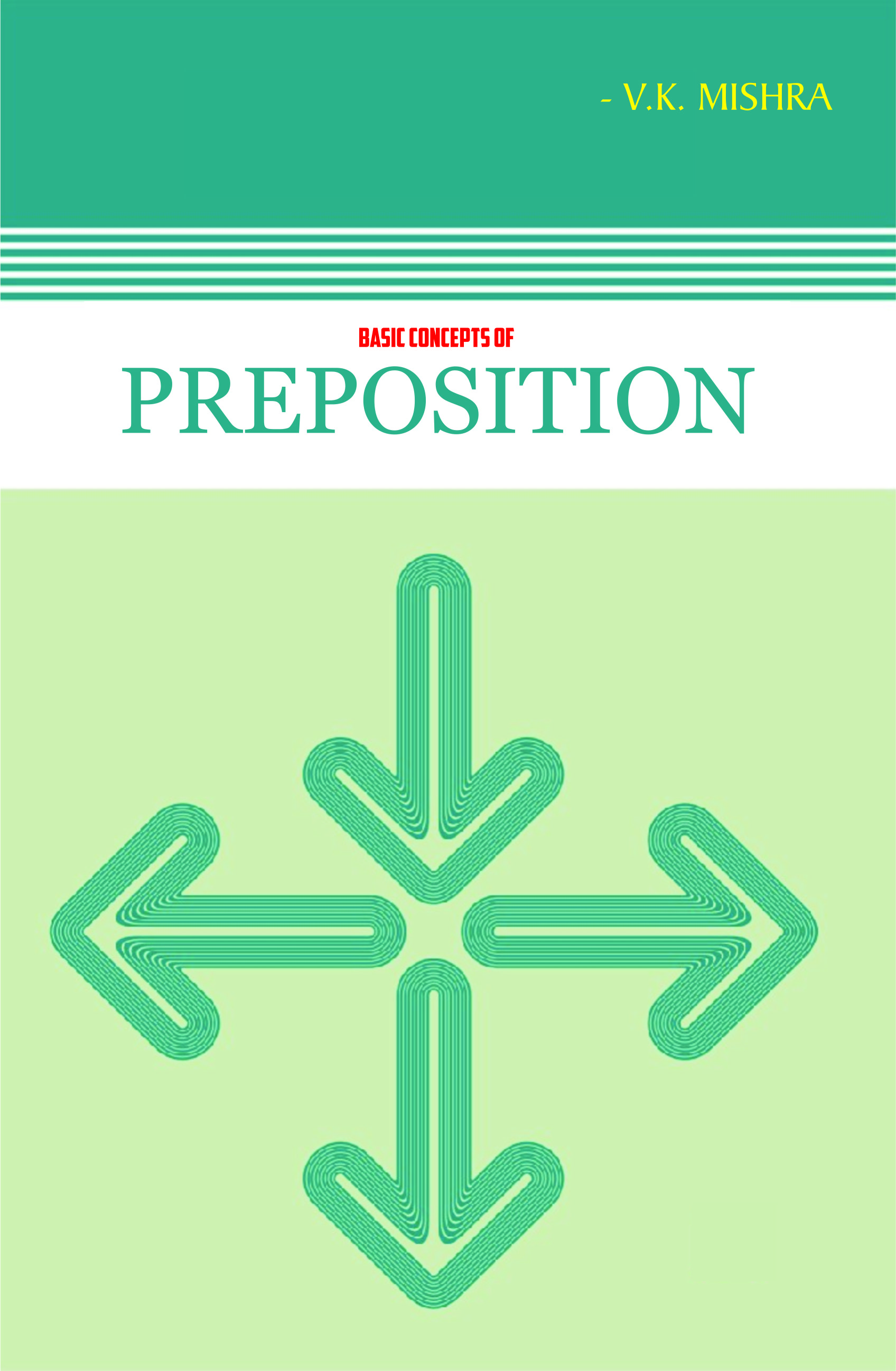 BASIC CONCEPTS OF PREPOSITION