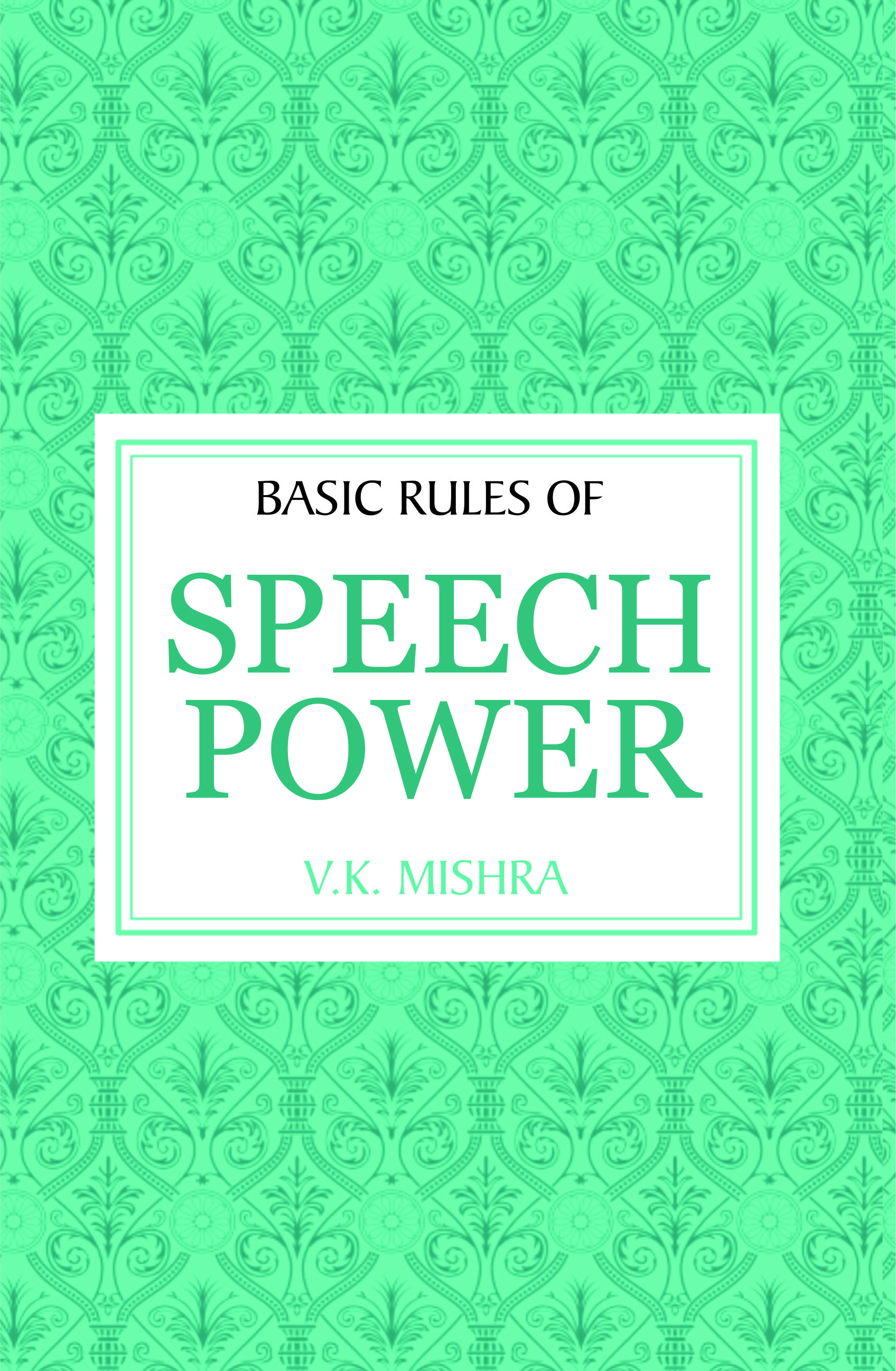 BASIC RULES OF SPEECH POWER