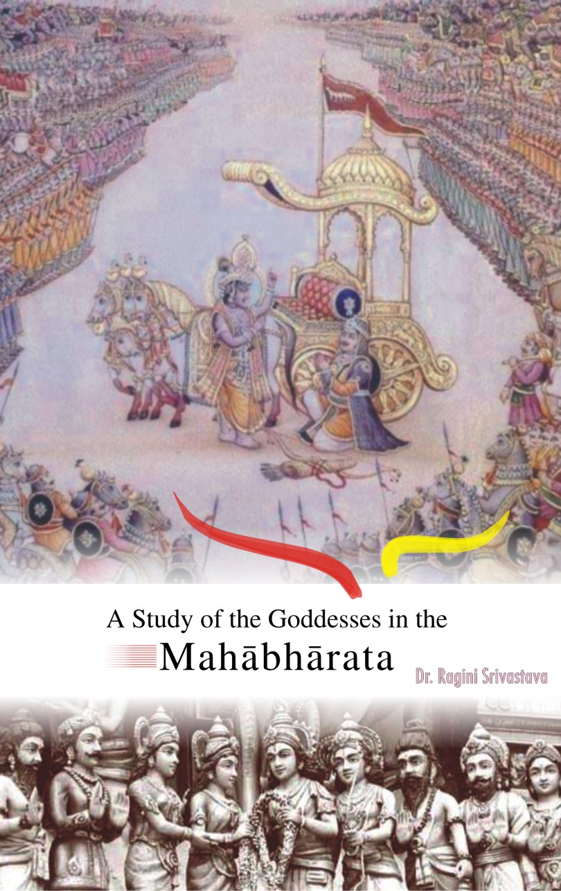 A STUDY OF GODDESSES IN THE MAHABHARATA